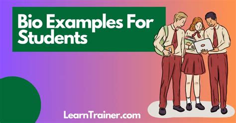 Improve Your Student Bio Writing with Our 50 Examples - LearnTrainer.com