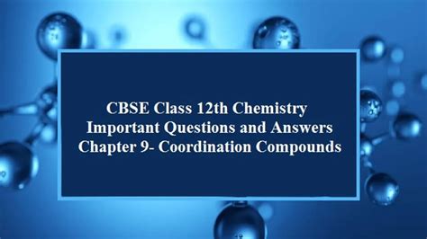 Cbse 12th Chemistry Board Exam 2020 Important Questions And Answers From Chapter 9 Coordination