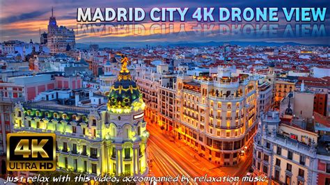 Madrid City 4k Drone View Madrid City Tour 4k Madrid Spain Aerial