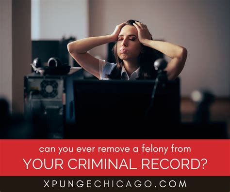 Can You Remove A Felony From Your Record In Illinois Erase Your Past Top Rated Chicago