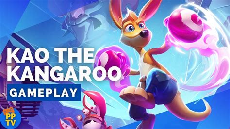 Kao The Kangaroo Complete Gameplay Demo Pure Play TV PC PS5 PS4