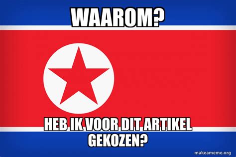 Waarom Heb Ik Voor Dit Artikel Gekozen Meme Generator