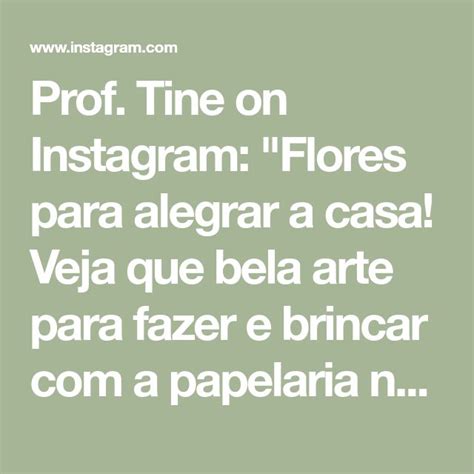 Prof Tine On Instagram Flores Para Alegrar A Casa Veja Que Bela