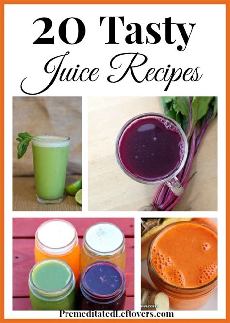 20 Tasty Juice Recipes