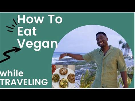 How To Eat Vegan While Traveling 2023 YouTube