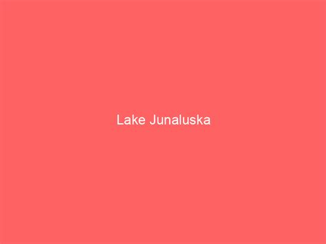 Lake Junaluska NC information and guide - Lakefront Home Finder