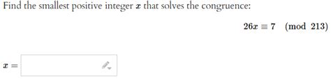 Solved Find The Smallest Positive Integer X That Solves The Chegg