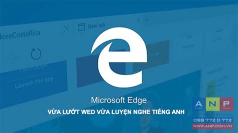 Luyện Nghe Tiếng Anh độc đáo Với Microsoft Edge Anp Máy Tính Vũng