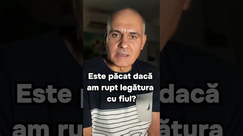 Este păcat dacă am rupt legătura cu fiul care trăiește în păcat