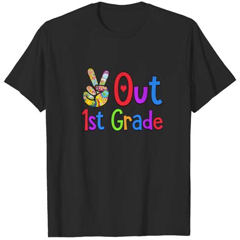 Peace Out 1st Grade Last Day Of School First Gra T Shirt Sold By Ed