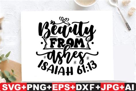 Beauty From Ashes Isaiah 61 13 Graphic By T SHIRTBUNDLE Creative Fabrica