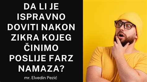 Da Li Je Ispravno Doviti Nakon Zikra Kojeg Inimo Poslije Farz Namaza