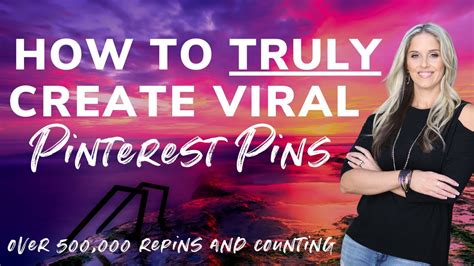 How To Create Viral Pins On Pinterest Over 500000 Repins And