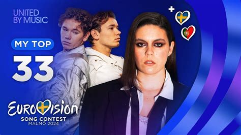 Eurovision 2024 My Top 33 So Far New🇵🇹🇸🇪 Youtube