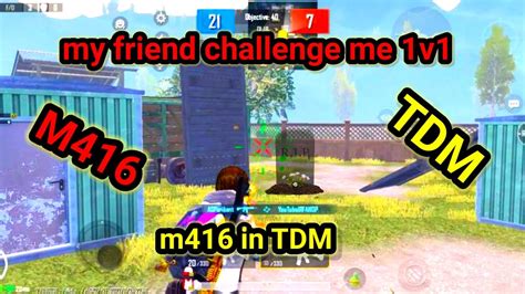 My Friend Challenge Me 1v1 M416 In TDM Bgmi TDM Challenge 2022