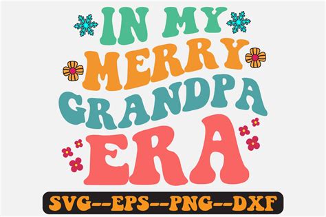 In My Merry Grandpa Era Quote Retro Svg Graphic By Uniquesvgstore