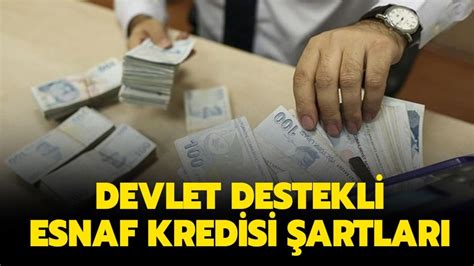 Devlet Destekli Esnaf Kredisi Nas L Al N R