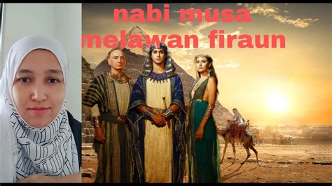 Kisah Nabi Musa Melawan Firaun YouTube