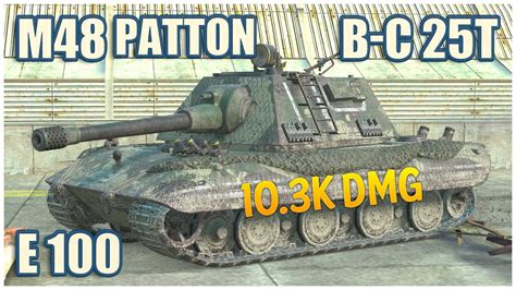 E 100 M48 Patton BatChat 25t WoT Blitz Gameplay YouTube