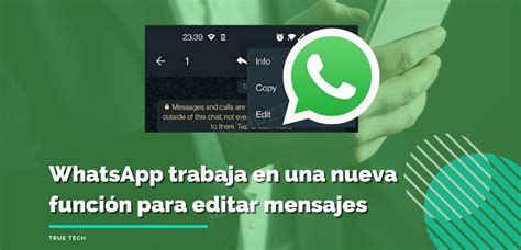 Whatsapp Trabaja En Una Nueva Funci N Para Editar Mensajes True Tech