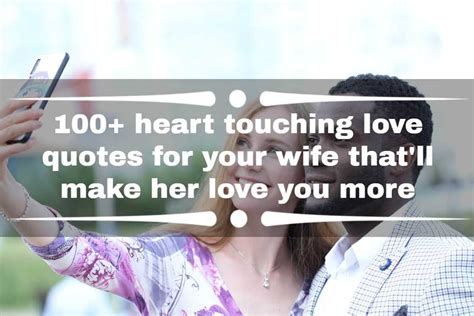 100 Heart Touching Love Quotes For Your Wife Thatll Make Her Love You