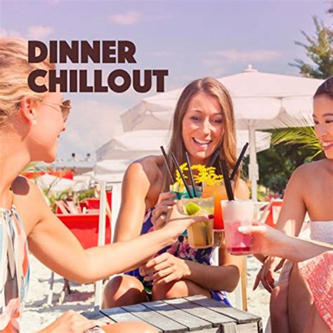 Amazon MusicでIbiza Chill Out Chillout Café Lounge Music CaféのDinner