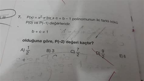 7. + 1 polinomunun iki farkli kökü P(0) ve P(-1) 1 olduguna göre, P(-2 ...