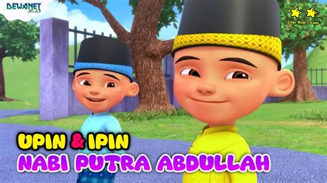 Lagu Anak Islami Nabi Putra Abdullah Manusia Idolaku Sholawat