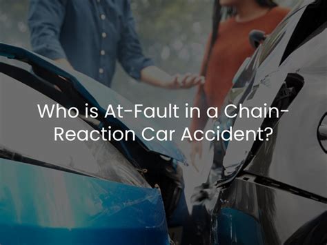 Who Is At Fault In A Chain Reaction Car Accident