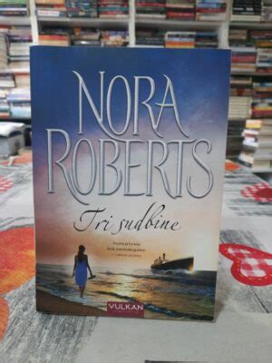 Tri sudbine Nora Roberts Knjižara Demago