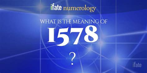 Number The Meaning of the Number 1578