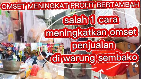 CARA MENINGKATKAN OMSET DI WARUNG SEMBAKO INI SALAH SATUNYA YouTube