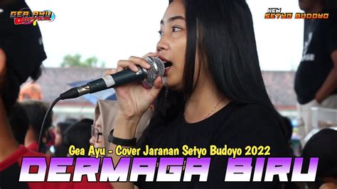 Dermaga Biru Gea Ayu Jaranan New Setyo Budoyo Terbaru Youtube