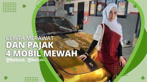 Cerita Roro Fitria Merawat Hingga Bayar Pajak 4 Mobil Mewahnya Sampai