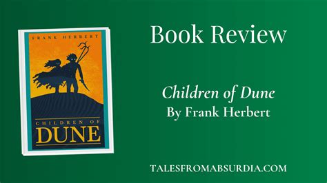 Children of Dune Book Review | Tales from Absurdia