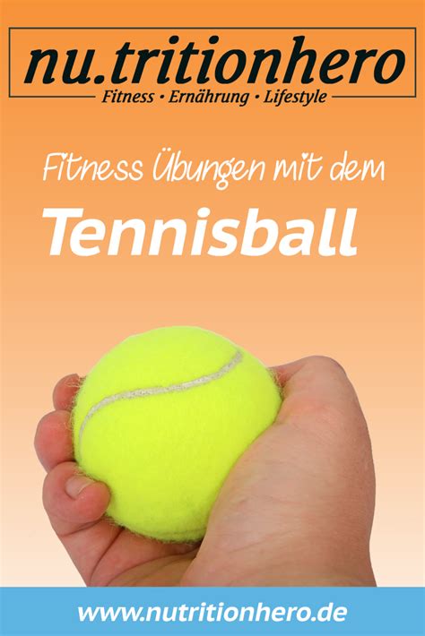 Wie Du Mit Dem Tennisball Deine Muskeln Trainieren Kannst