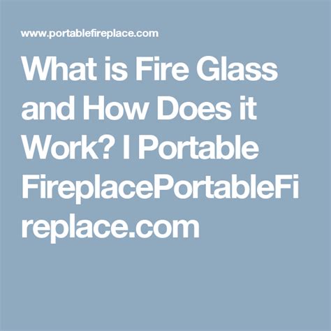 What Is Fire Glass And How Does It Work Fire Glass Fire Glass