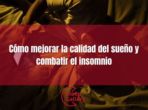 Cómo mejorar la calidad del sueño y combatir el insomnio Sleep Gallery