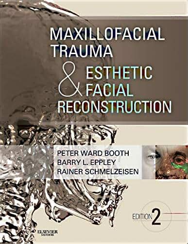 Maxillofacial Trauma and Esthetic Facial Reconstruction - Arizona Outlet