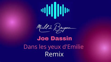 Joe Dassin Dans Les Yeux Demilie Remix Michel De Bragance ⭐️ ⭐️ ⭐️