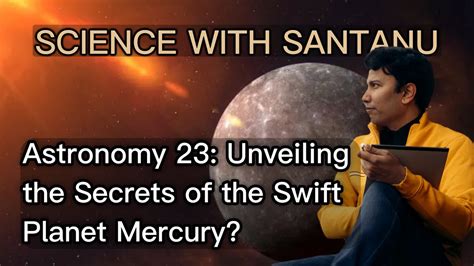 Astronomy 23 Mercury Unveiling The Secrets Of The Swift Planet