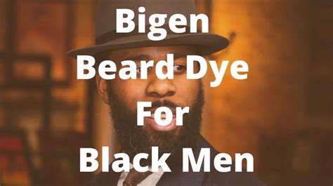 Bigen Beard Dye For Black Men [Reviewed] - Best Grooming Tips 2021