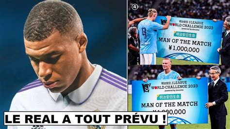 LE REAL MADRID A TOUT PRÉVU POUR KYLIAN MBAPPÉ HAALAND RE COMMENCE