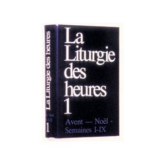 Liturgie Des Heures 1 Liturgie Des Heures Tome 1 A E L F Achat