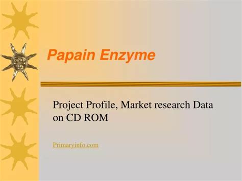 PPT - Papain Enzyme PowerPoint Presentation, free download - ID:2981447