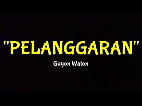 Pelanggaran Guyon Waton Lirik Lagu Youtube