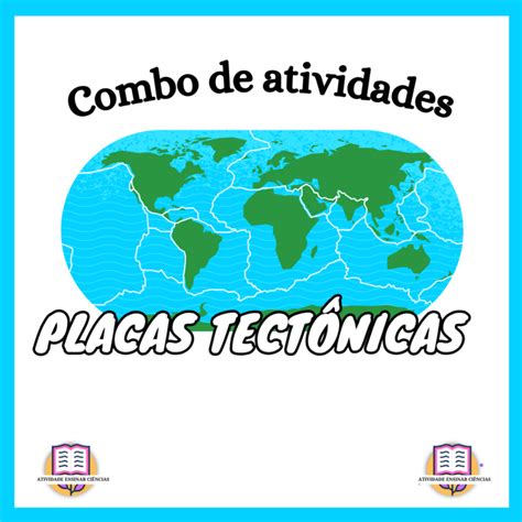 Combo De Atividades Placas Tectonicas Atividade Ensinar Ciencias