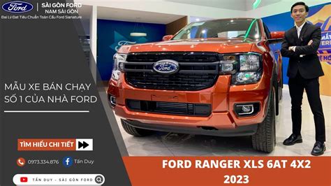 MẪU XE BÁN CHẠY SỐ 1 CỦA NHÀ FORD RANGER XLS 6AT 4X2 TẤN DUY SÀI