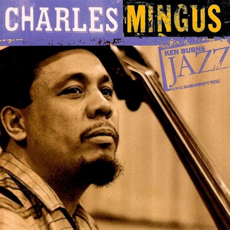 Charles Mingus Ken Burns Jazz The Definitive Charles Mingus