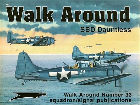 Douglas Sbd Dauntless Walk Around No Richard S Dann Don Greer